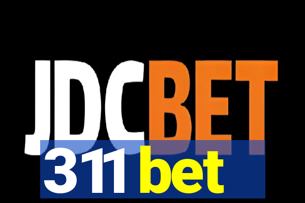 311 bet